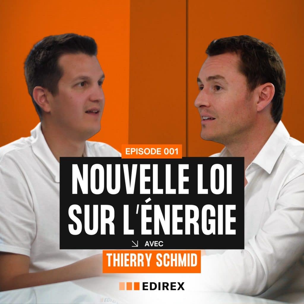 Deux hommes discutent sur un fond orange. Texte en français : "Nouvelle loi sur l'énergie et rénovation énergétique, Episode 001, avec Thierry Schmid, Edirex.