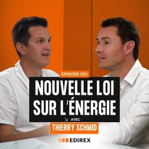 Deux hommes discutent sur un fond orange. Texte en français : "Nouvelle loi sur l'énergie et rénovation énergétique, Episode 001, avec Thierry Schmid, Edirex.
